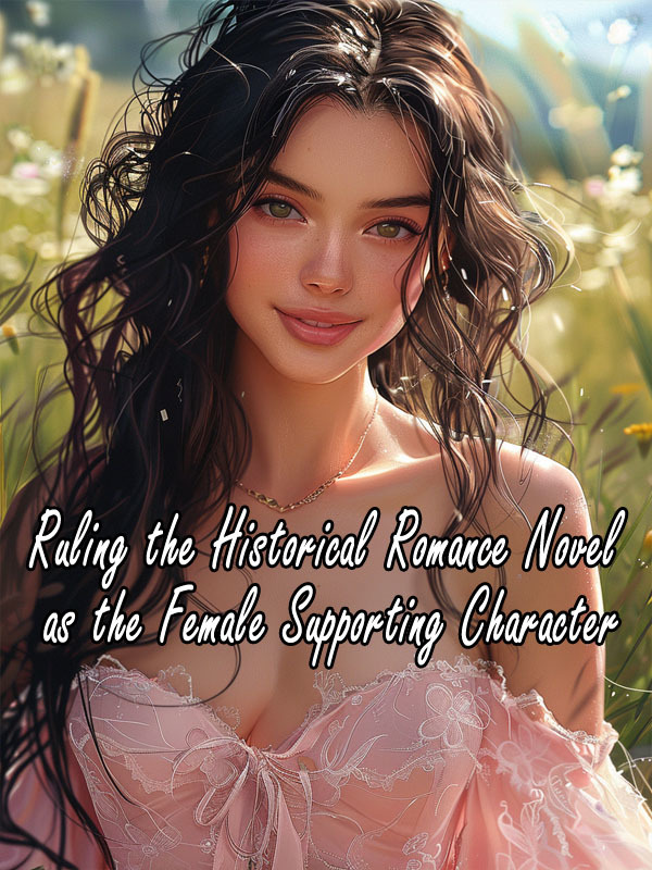 Ruling the Historical Romance Novel as the Female Supporting Character