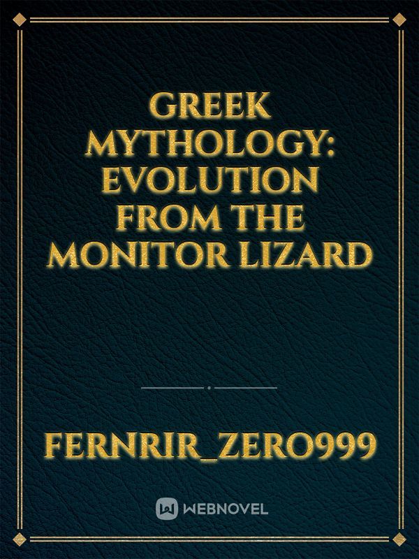 Greek Mythology: Evolution from the Monitor Lizard