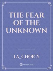 The fear of the unknown Book