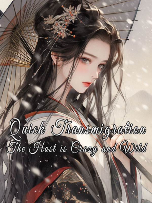 Quick Transmigration: the Host is Crazy and Wild Book