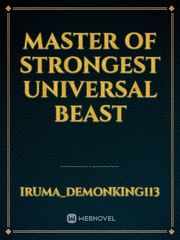 MASTER OF STRONGEST UNIVERSAL BEAST Book