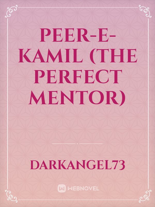 Peer-E-Kamil (The Perfect Mentor)