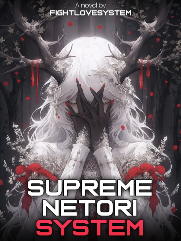 Villain's Supreme Netori System