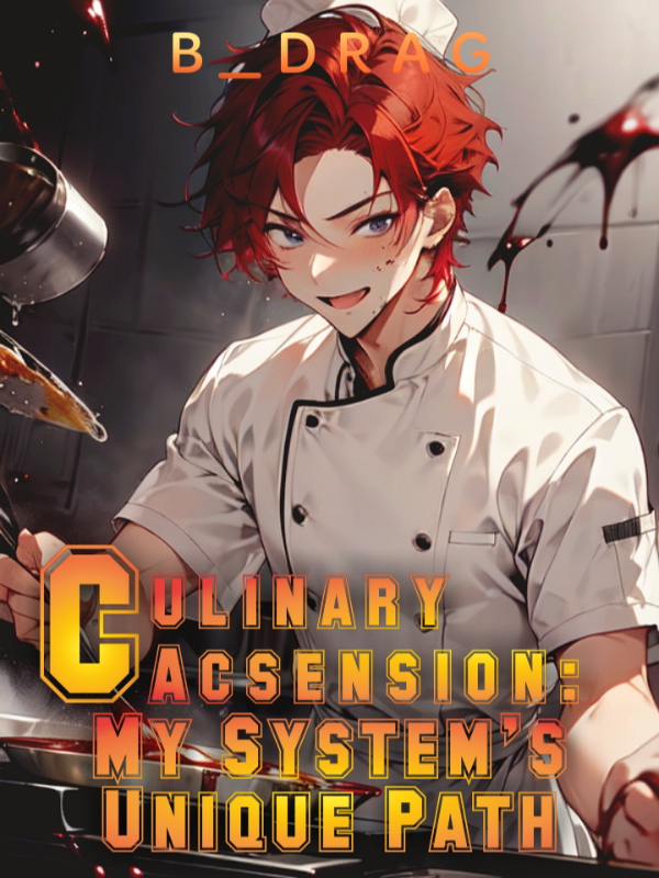 Culinary Ascension: My System's Unique Path