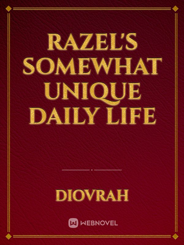 Razel's Somewhat Unique Daily Life Book