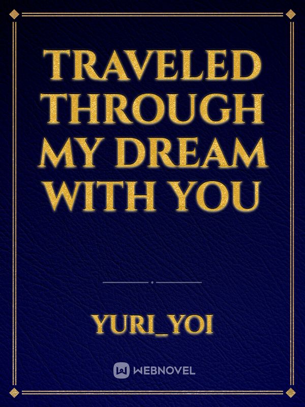 traveled through my dream with you Book