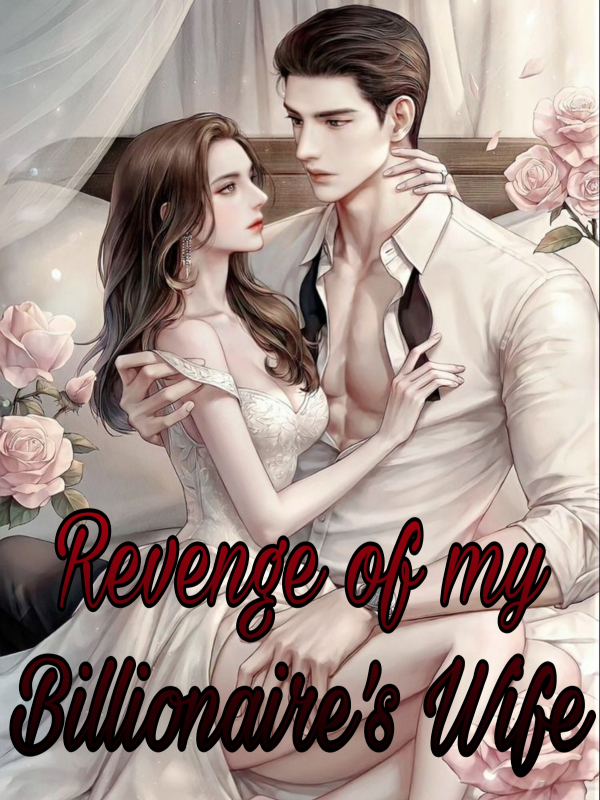 Revenge Of Billionaire's Wife