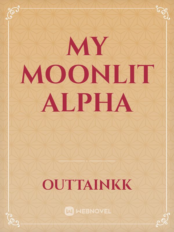 My Moonlit Alpha Book
