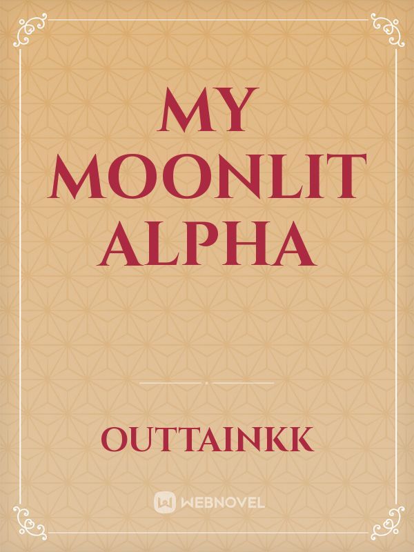 My Moonlit Alpha Book
