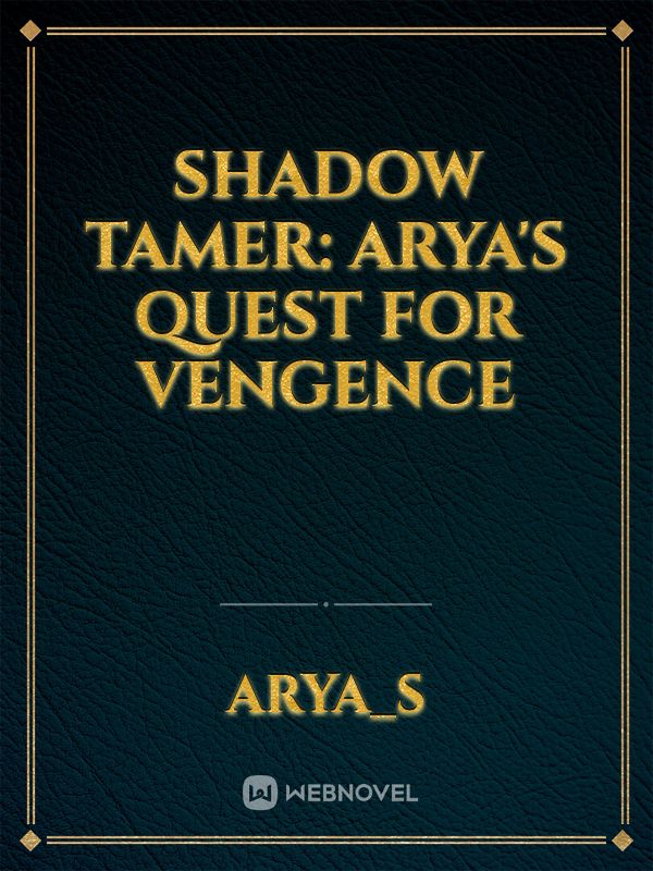 Shadow Tamer: Arya's Quest for Vengence Book