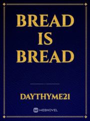 Bread is Bread Book