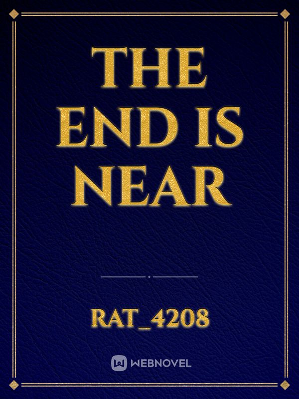 The end is near Book