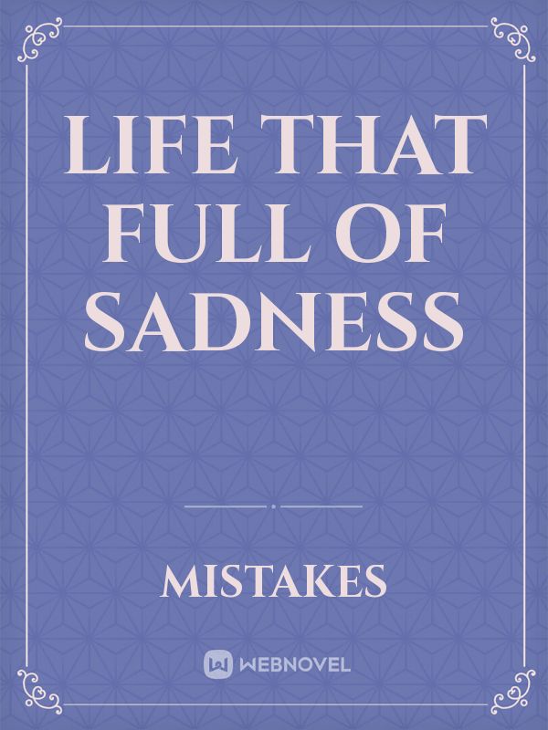 Life that full of sadness Book