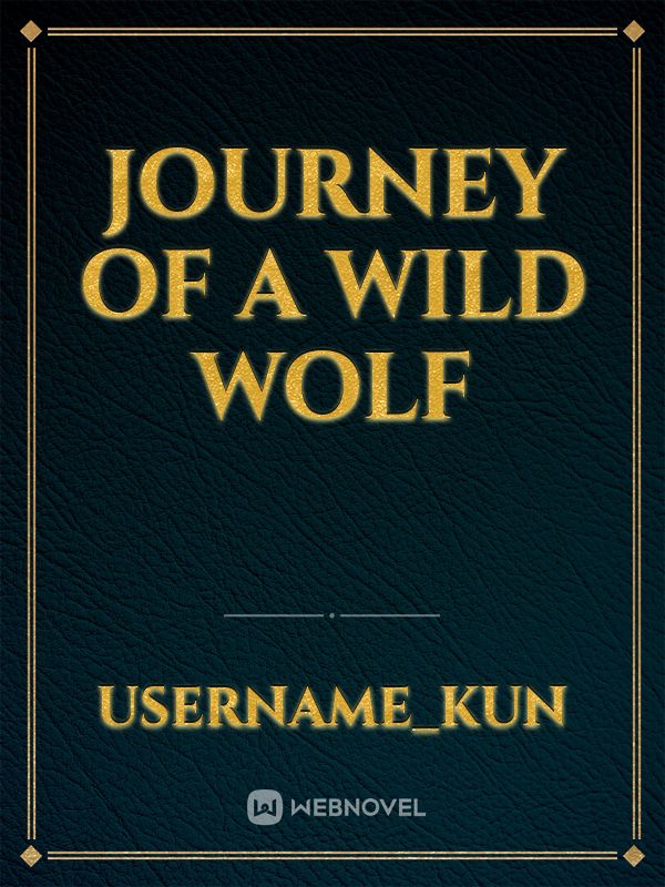 journey of a wild wolf Book