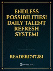 Endless Possibilities! Daily Talent Refresh System! Book