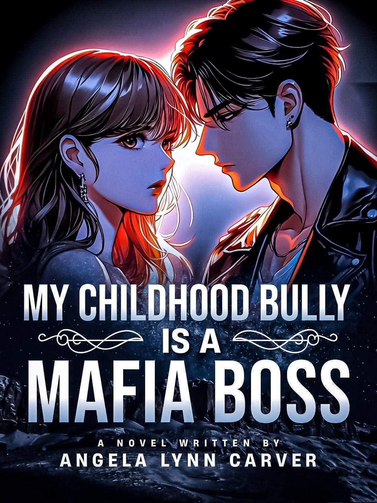 My Childhood Bully is a Mafia Boss Book