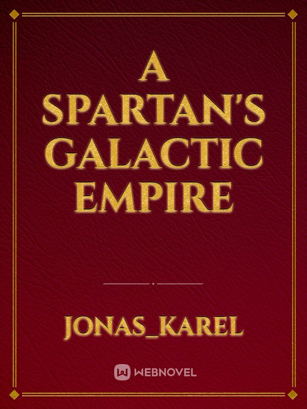 A Spartan's galactic empire