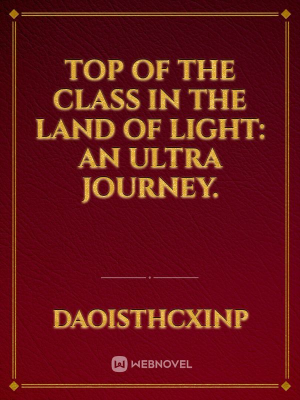 Top of the Class in the Land of Light: An Ultra Journey.