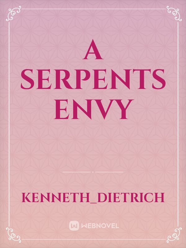 A Serpents Envy
