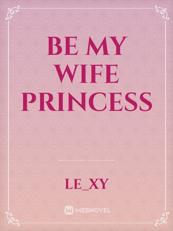 Be My Wife Princess Book