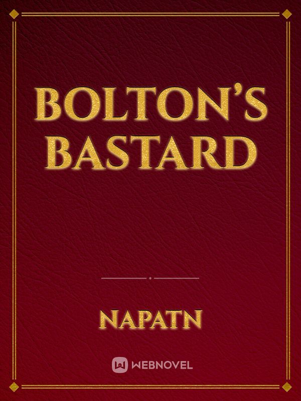 bolton’s bastard