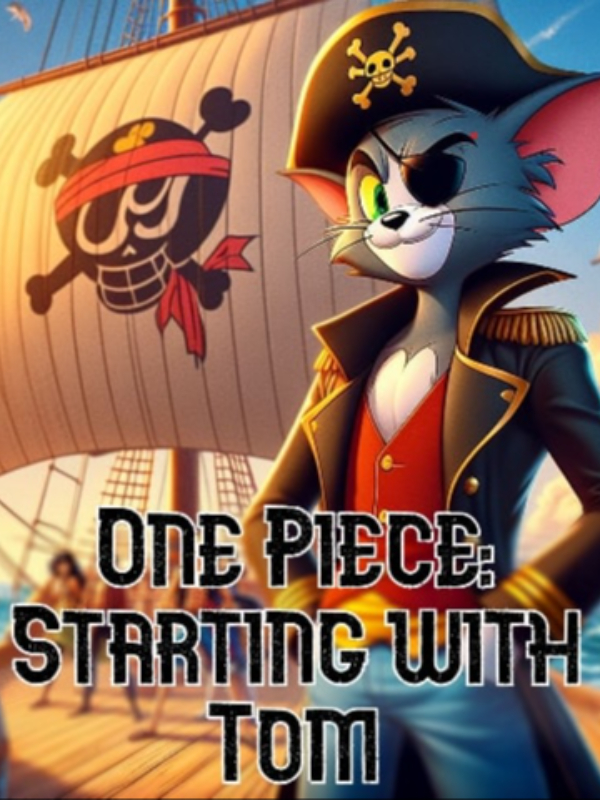 One Piece: Starting with Tom