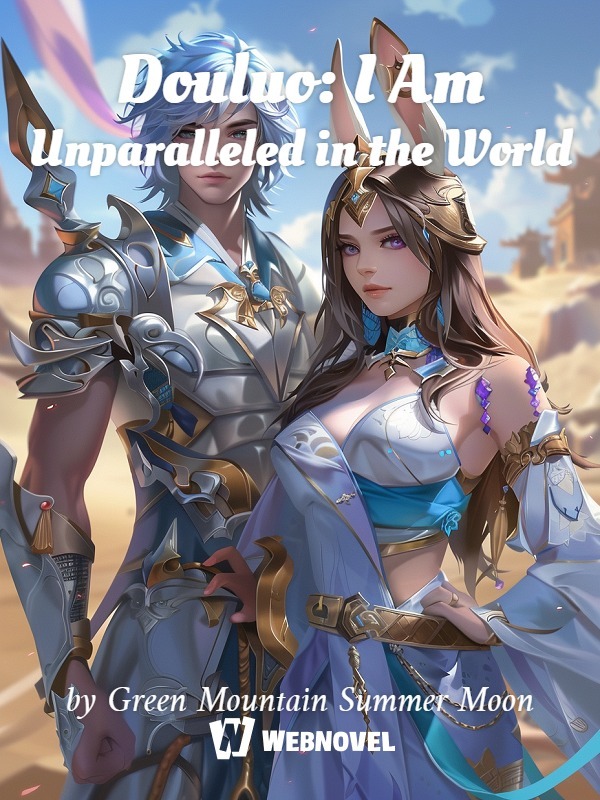 Douluo: I Am Unparalleled in the World Book