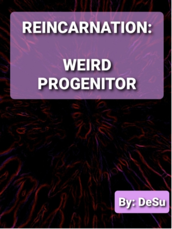 Reincarnation: Weird Progenitor. Book