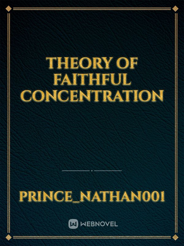 Theory of faithful concentration