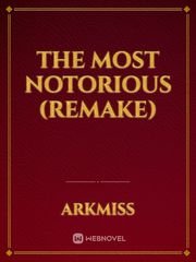 The most notorious (Remake) Book