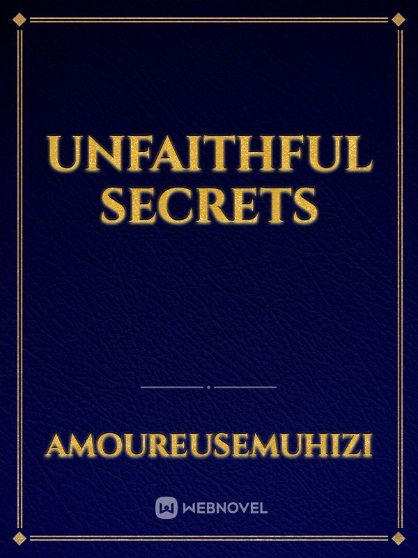 Unfaithful secrets