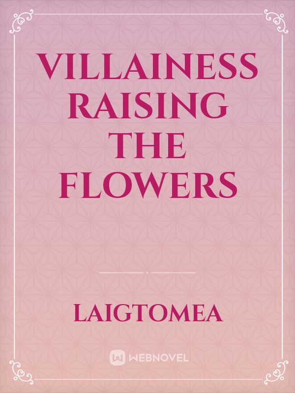 Villainess Raising The Flowers Book