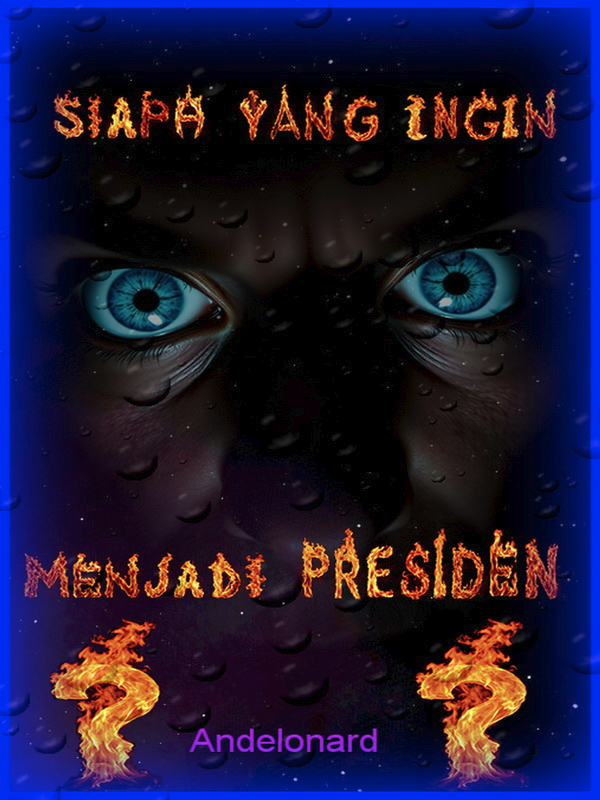 Siapa yang ingin menjadi presiden?