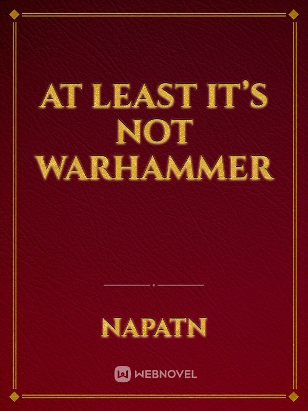 At least it’s not Warhammer