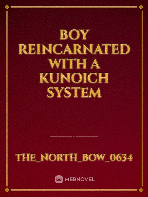 Boy reincarnated with a Kunoich System