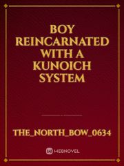 Boy reincarnated with a Kunoich System Book