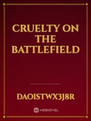 Cruelty on the Battlefield Book