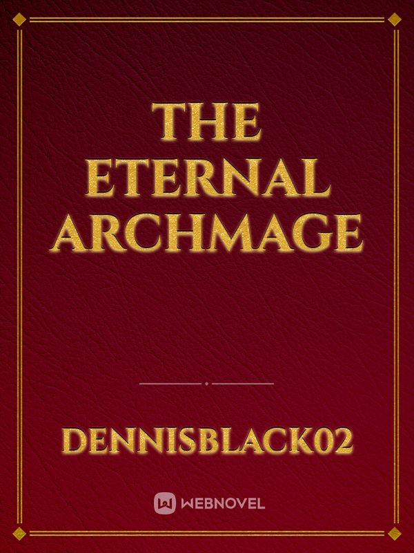 The Eternal Archmage Book
