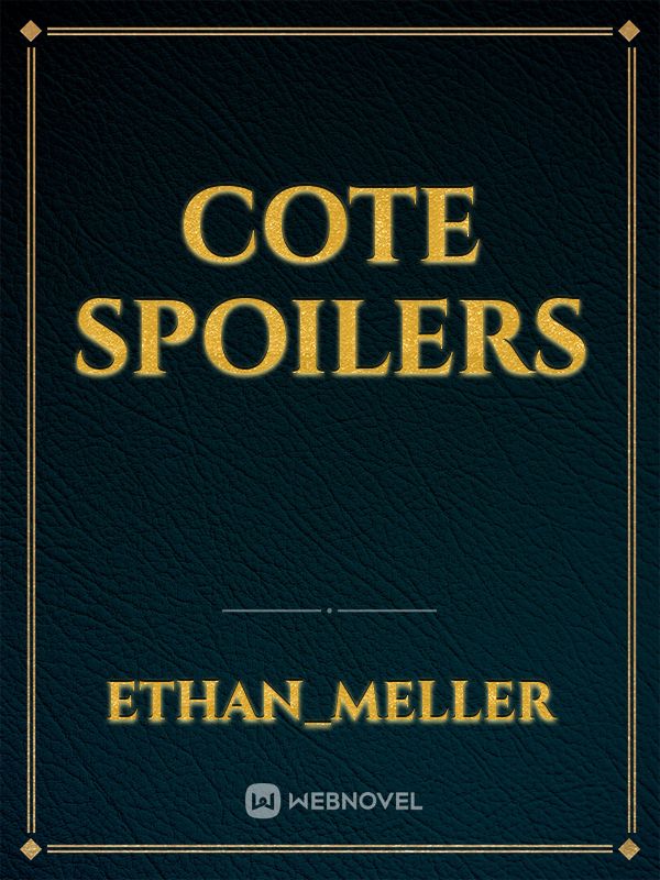 COTE SPOILERS Book