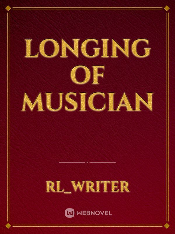 Longing of Musician