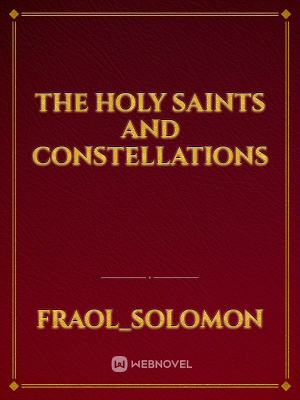 The holy saints and constellations