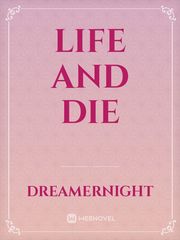 Life And Die Book