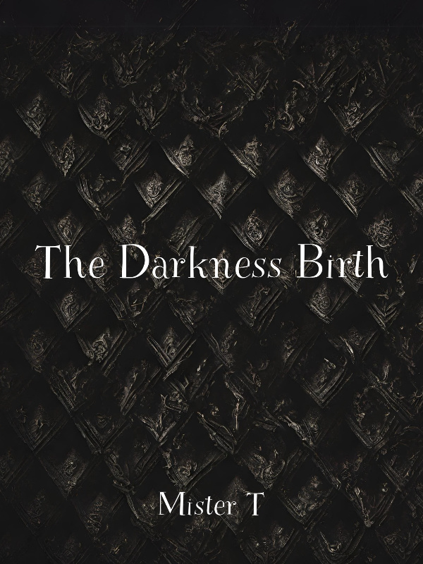 The Darkness Birth