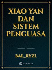 xiao yan dan sistem penguasa Book