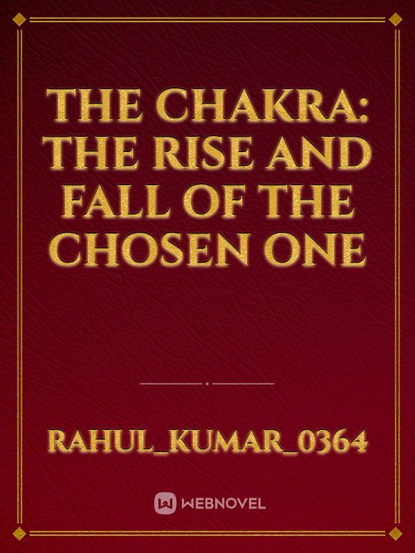 The Chakra: The Rise and Fall of the Chosen One Book