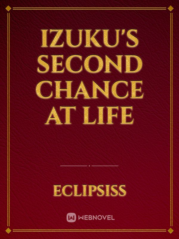 izuku's second chance at life