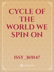 cycle of the world we spin on Book