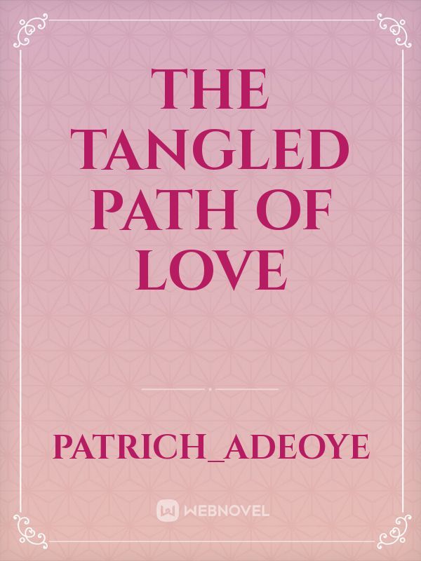 The Tangled Path of Love