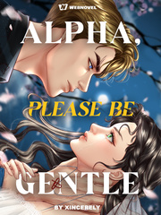 Alpha, Please Be Gentle Book