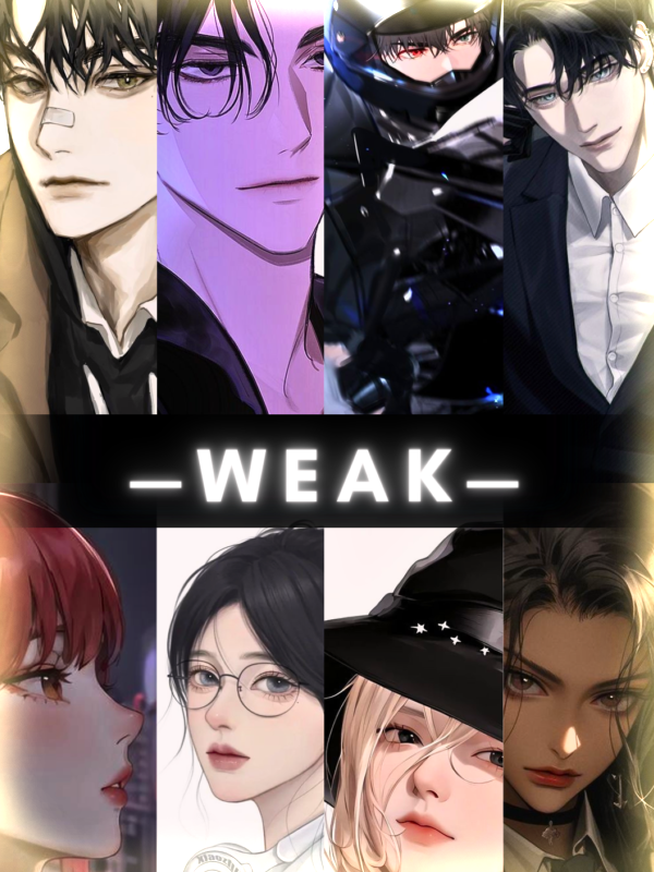 WEAK : LOVE AND WAR